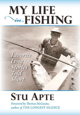 Stonefly Press Releases New Book From Fly-Fishing Legend Stu Apte 1