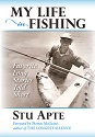 Stonefly Press Releases New Book From Fly-Fishing Legend Stu Apte 2